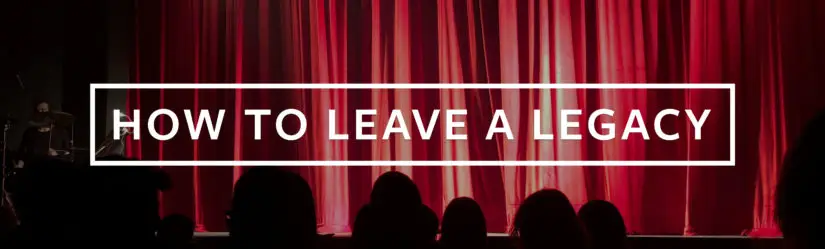Unbound Stories: How to Leave a Legacy